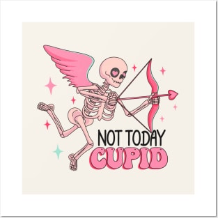 Not Today Cupid Posters and Art